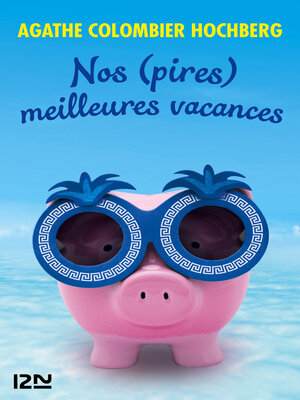 cover image of Nos (pires) meilleures vacances